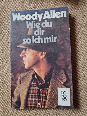 WOODY ALLEN Wie du dir so ich mir (1981) TB Rowohlt Verlag rororo
