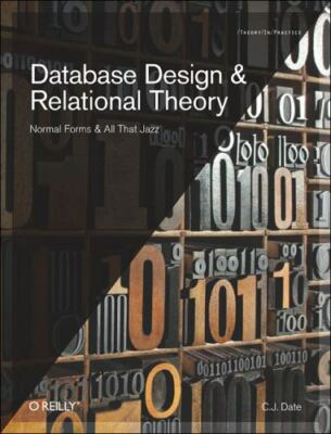 Database Design and Relational Theory: Normal Forms and All That Jazz  Date, Chr