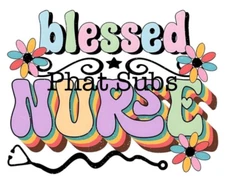Sublimation Print Blessed Nurse Ready To Press Heat Transfer