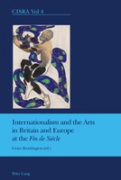 "Internationalism And The Arts In Britain And Europe At The \"Fin De SièCle\""