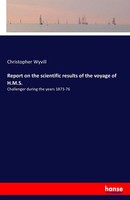 Christopher Wyvill | Report On The Scientific Results Of The Voyage Of H.M.S.