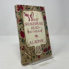 What Shakespeare Read--And Thought by A. L. Rowse HC First Edition  Very Good 19