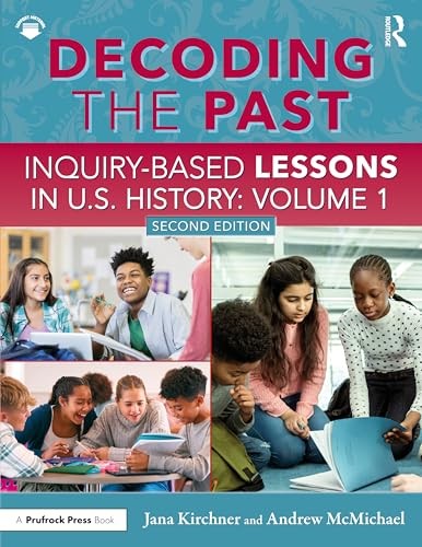 Decoding The Past : Inquiry-Based Lessons In U.s. History Volume 1 Jana Kirchner - Image 5