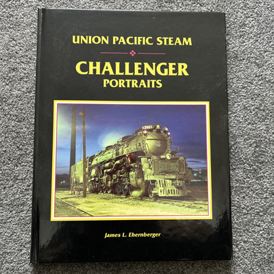 Union Pacific Steam Challenger Portraits James L. Ehernberger SIGNIERT