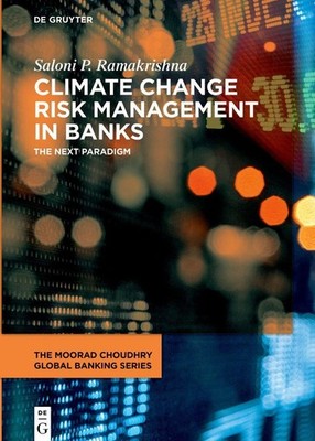 Climate Change Risk Management in Banks Saloni P. Ramakrishna