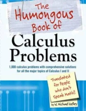 The Humongous Book of Calculus Problems - Paperback By Kelley, W. Michael - GOOD