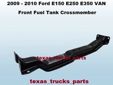 2009 2010 Ford E250 E350 Van Front Fuel Tank Frame Crossmember Cross Member