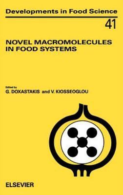 Developments in Food Science - 41 - Novel Macromolecules in Food Systems 
