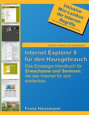 Internet Explorer 9 für den Hausgebrauch: Das Einsteiger-Handbuch für Erwac ...