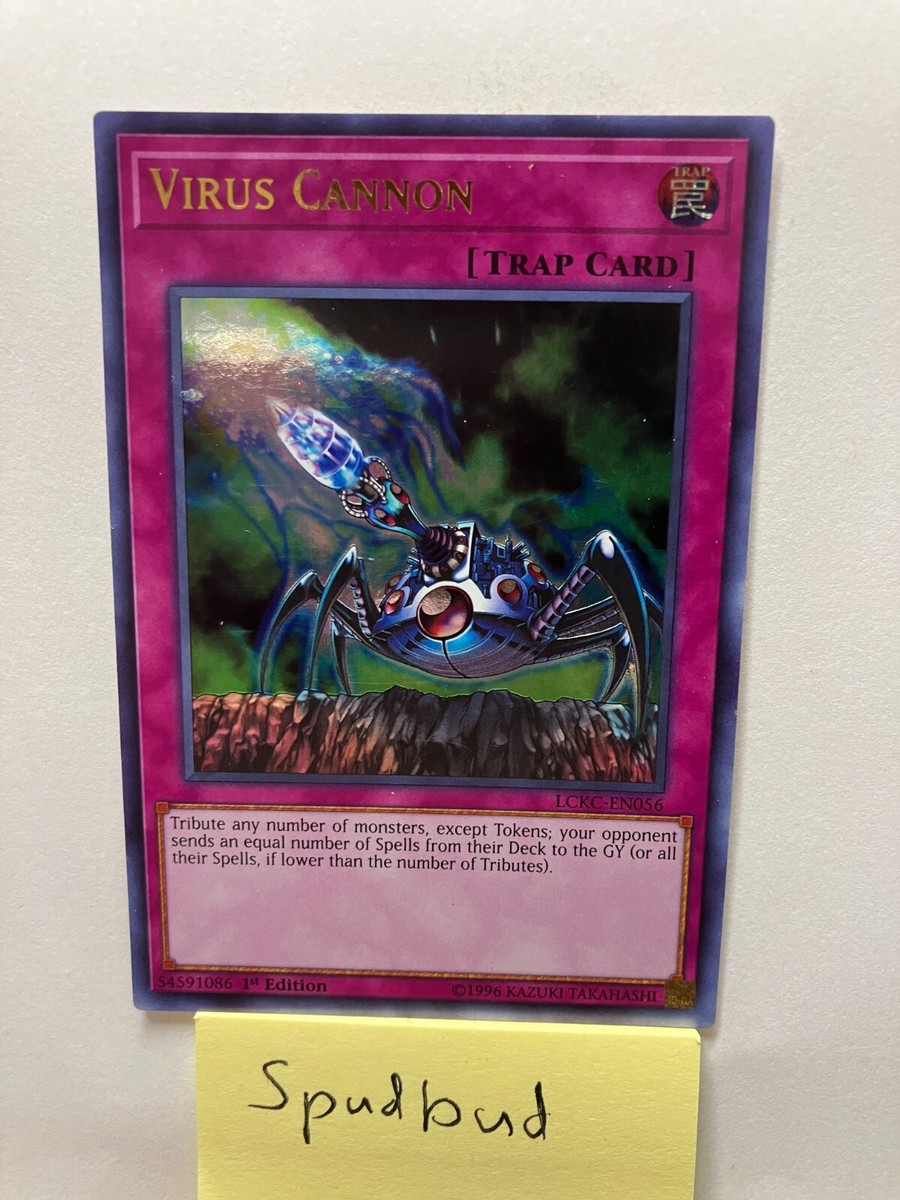 virus cannon yugioh card - - Ultra Rare your opponent sends an equal number of Spells from their Deck to the GY (or all their Spells Virus Cannon Ultra Rare LCKC-EN056
