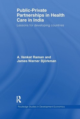 Public-Private Partnerships in Health Care in India: Lessons for developing coun