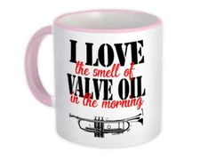 Gift Mug : Love the Smell of Valve oil Trumpet Music Musician Band