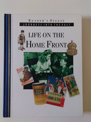 Life On The Home Front Journeys Into The Past Readers Digest Book