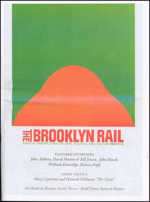 The Brooklyn Rail (May 2016): John Ashbery, William Kentridge, Marcia Hafif?