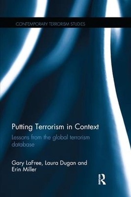 Putting Terrorism in Context: Lessons from the Global Terrorism Database by Gary