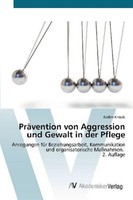 PräVention Von Aggression Und Gewalt In Der Pflege Radim Knizek