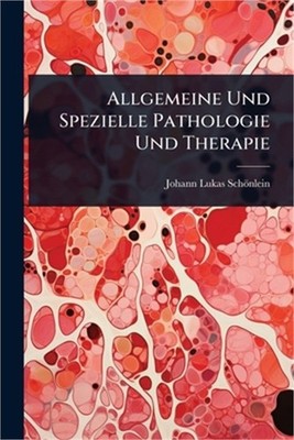 Allgemeine Und Spezielle Pathologie Und Therapie (Paperback or Softback)