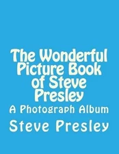 The Wonderful Picture Book of Steve Presley by Steve Presley (English) Paperback