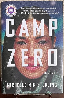 CAMP ZERO : A Novel by Michelle Min Sterling (2023, Hardcover) 1st/1st