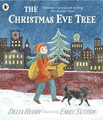 The Christmas Eve Tree,Delia Huddy, Emily Sutton