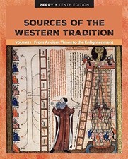 SOURCES OF THE WESTERN TRADITION VOLUME I: FROM ANCIENT By Marvin Perry