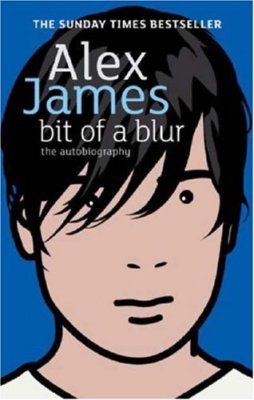 Bit of a Blur By Alex James