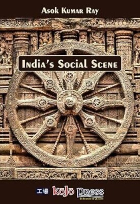 India's Social Scene/Asok Kumar Ray Asok Kumar Ray Hardcover brand new