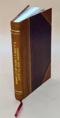 Learning How To Learn 1935 By Pitkin Walter B. [Leather Bound]
