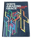 God's Amazing Grace by Ellen G. White Hardcover 1973 Edition