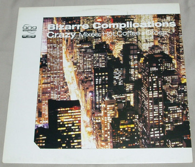 12'' Bizarre Complications  ''Crazy''  (909 Records 2003)