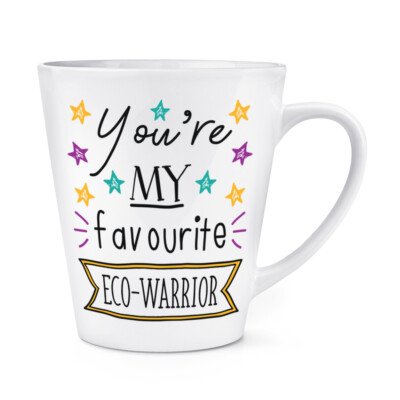 You're My Favourite Eco-Warrior Stars 12 Unzen Latte Becher Tasse Best Awesome
