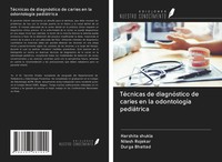 Harshita Shukla (U. A.) | TéCnicas De DiagnóStico De Caries En La OdontologíA...