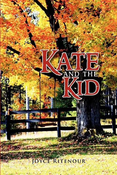 Joyce Ritenour | Kate And The Kid | Taschenbuch | Englisch (2011) | Xlibris-image