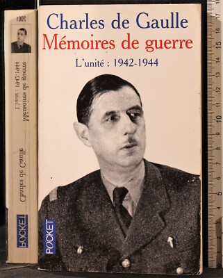 KRIEGSGEDÄCHTNIS. DIE EINHEIT: 1942 1944. CHARLES DE GAULLE. PLON BIBLIOTHEK.