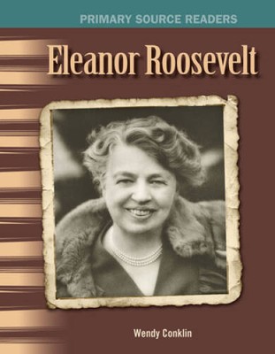 Eleanor Roosevelt: The 20th Century (Primary Source Readers) - Paperback - GOOD