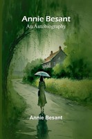 Annie Besant | Annie Besant | Taschenbuch | Englisch (2025) | An Autobiography
