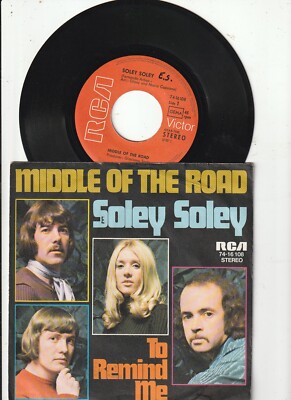 Middle of the Road   Soley Soley   To remind me   RCA 74-16108 -1 971  7 Single.