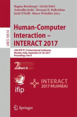 Human-computer Interaction - Interact 2017 : 16th Ifip Tc 13 International Co...