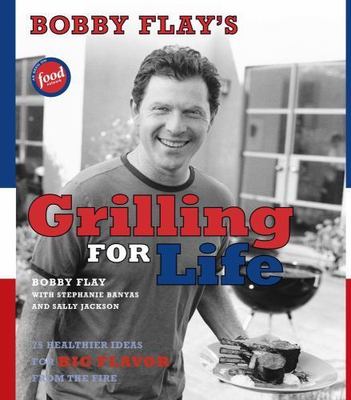 Bobby Flay~GRILLING FOR LIFE~SIGNED 1ST(2)/DJ~NICE COPY