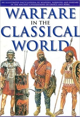 WARFARE IN THE CLASSICAL WORLD - Hardcover **BRAND NEW**