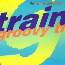 The Farm - Groovy Train (VINYL)