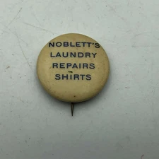 Pinback Noblett's Laundry Repairs Shirts Button Pin Badge Vintage Advertising