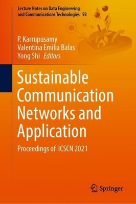 Sustainable Communication Networks and Application - 9789811666049