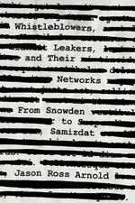 Whistleblowers, Leakers, and Their Networks (Paperback) - FREE Shipping