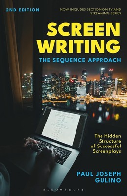 Screenwriting: The Sequence Approach by Paul Joseph Gulino Hardcover Book