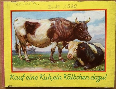 Bilderbuch Pappe. - Kauf eine Kuh, eine Kälbchen dazu!. Pestalozzi 1941 - Bild 1 von 4