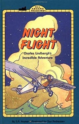 Night Flight : Charles Lindbergh's Incredible Adventure Hardcover