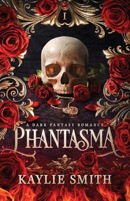 Phantasma: Eine dunkle Fantasy-Romanze (Wicked Games) - Smith, Kaylie