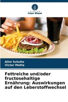 Fettreiche Und/Oder Fructosehaltige ErnäHrung: Auswirkungen Auf Den...