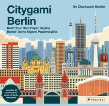 Citygami Berlin: Build Your Own Paper Skyline by Clockwork Soldier NEUF